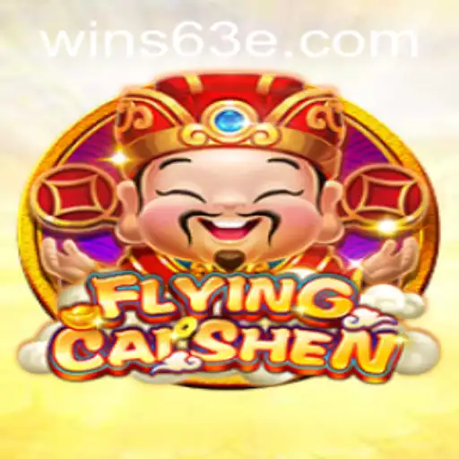 Discover the Thrill of 'FlyingCaiShen' and WIN63E.COM