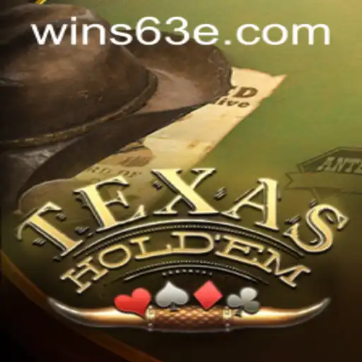 The Exciting World of Texas Hold'em and WIN63E.COM